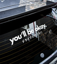 Load image into Gallery viewer, YOU'LL BE OKAY 18" BANNER