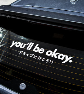 YOU'LL BE OKAY 18" BANNER